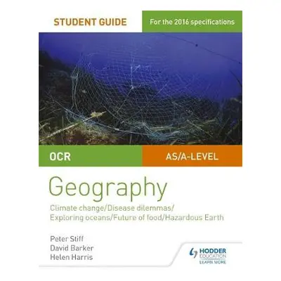 OCR A Level Geography Student Guide 3: Geographical Debates: Climate; Disease; Oceans; Food; Haz