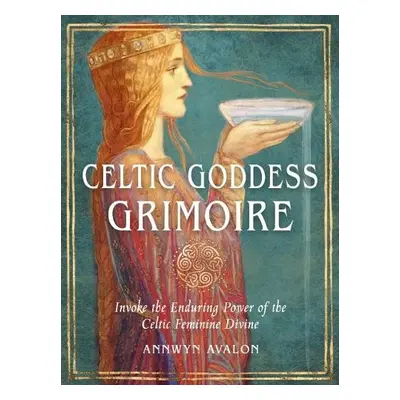 Celtic Goddess Grimoire - Avalon, Annwyn (Annwyn Avalon)