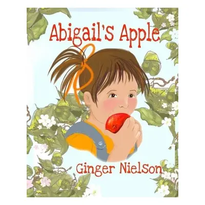 Abigail's Apple - Nielson, Ginger