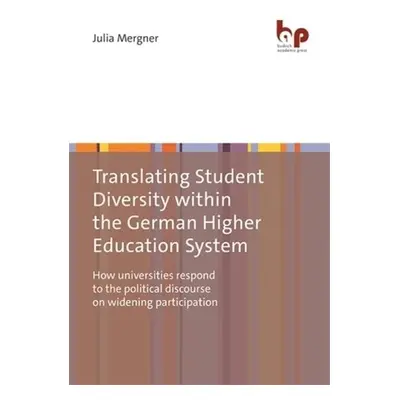 Translating Student Diversity Within the German Higher Education System - Mergner, Julia