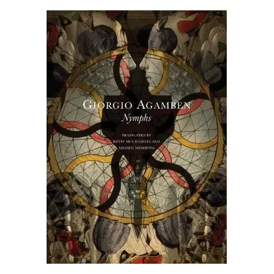 Nymphs - Agamben, Giorgio