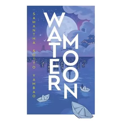 Water Moon - Yambao, Samantha Sotto