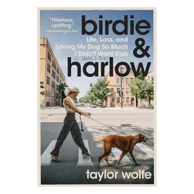 Birdie a Harlow - Wolfe, Taylor