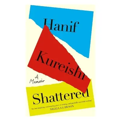 Shattered - Kureishi, Hanif