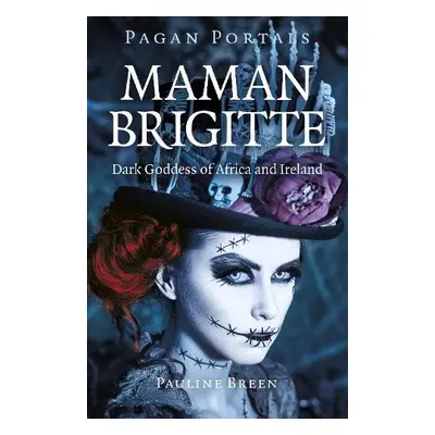 Pagan Portals - Maman Brigitte - Breen, Pauline