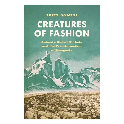 Creatures of Fashion - Soluri, John