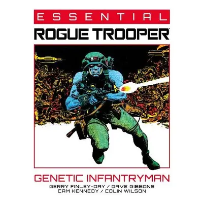 Essential Rogue Trooper: Genetic Infantryman - Finley-Day, Gerry