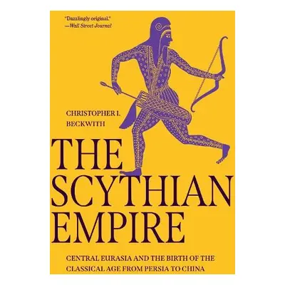 Scythian Empire - Beckwith, Christopher I.