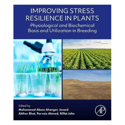 Improving Stress Resilience in Plants