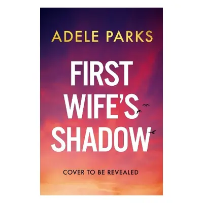 First Wife’s Shadow - Parks, Adele