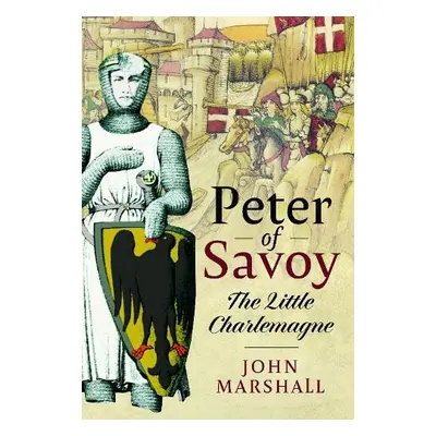 Peter of Savoy - Marshall, John