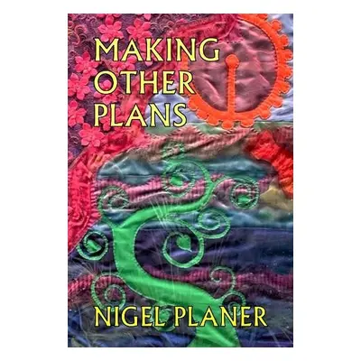 Making Other Plans - Planer, Nigel