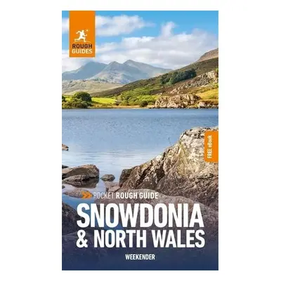 Pocket Rough Guide Weekender Snowdonia a North Wales: Travel Guide with Free eBook - Guides, Rou