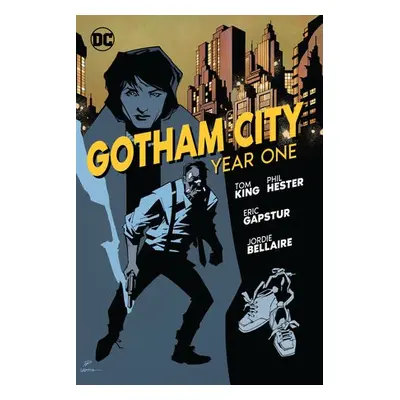 Gotham City: Year One - King, Tom a Hester, Phil