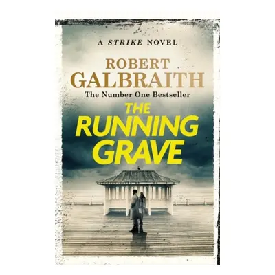 Running Grave - Galbraith, Robert