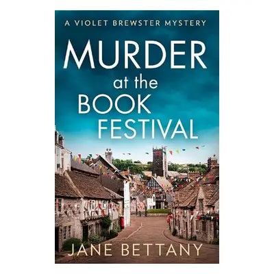 Murder at the Book Festival - Bettany, Jane