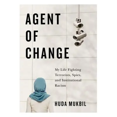 Agent of Change - Mukbil, Huda