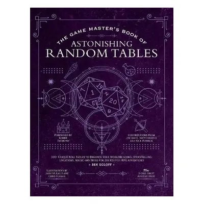 The Game Master's Book of Astonishing Random Tables - Egloff, Ben