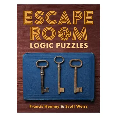 Escape Room Logic Puzzles - Heaney, Francis a Weiss, Scott