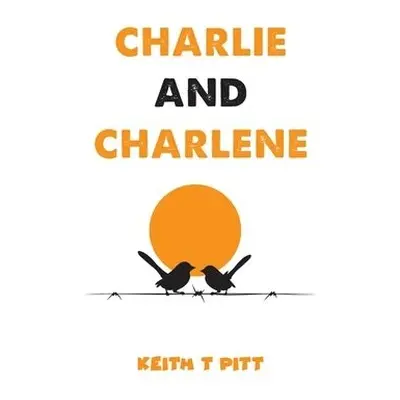 Charlie and Charlene - Pitt, Keith T