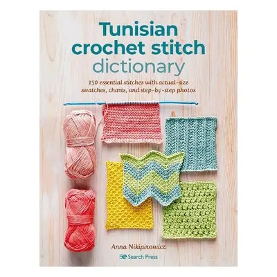 Tunisian Crochet Stitch Dictionary - Nikipirowicz, Anna