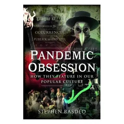 Pandemic Obsession - Basdeo, Stephen