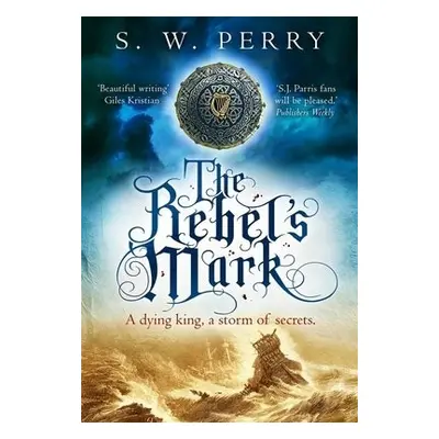 Rebel's Mark - Perry, S. W.