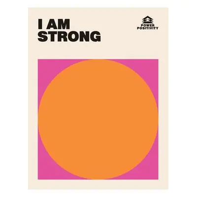 I AM STRONG - Hardie Grant Books