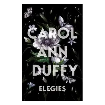 Elegies - Duffy DBE, Carol Ann