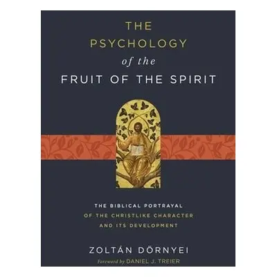 Psychology of the Fruit of the Spirit - Dornyei, Zoltan