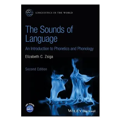 Sounds of Language - Zsiga, Elizabeth C. (Georgetown University, USA)