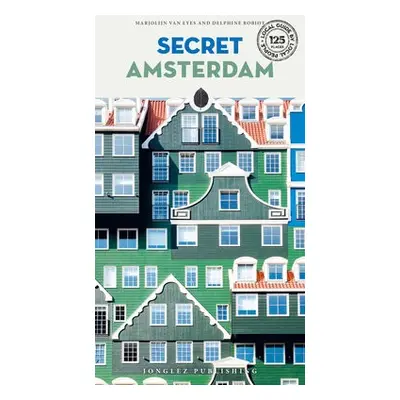 Secret Amsterdam Guide - Jonglez