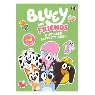 Bluey: Bluey and Friends: A Sticker Activity Book - Bluey