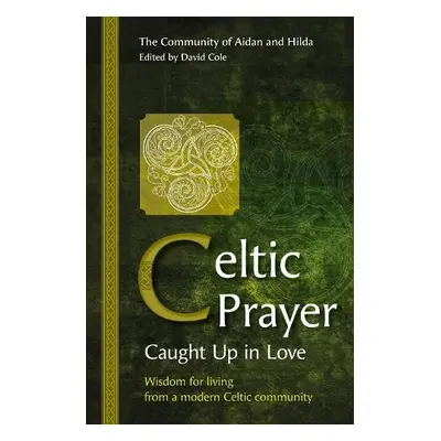 Celtic Prayer - Caught Up in Love