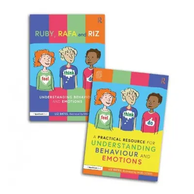 Feel, Think, and Do with Ruby, Rafa and Riz: A Storybook and Guide for Understanding Behaviour a