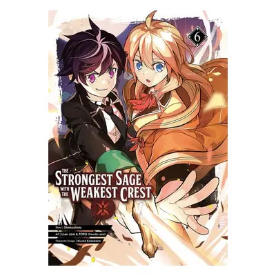 Strongest Sage with the Weakest Crest 6 - Shinkoshoto