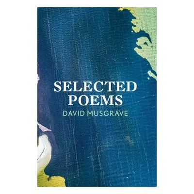 Selected Poems - Musgrave, David