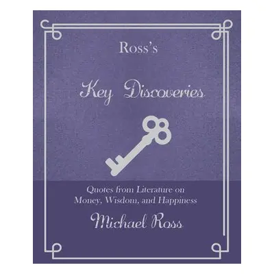 Ross's Key Discoveries - Ross, Michael