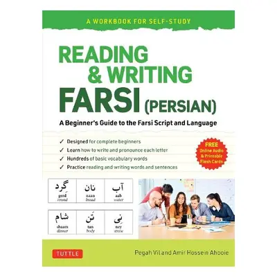 Reading a Writing Farsi (Persian): A Workbook for Self-Study - Vil, Pegah a Ahooie, Amir Hossein