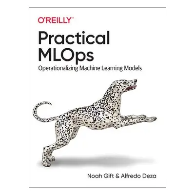 Practical MLOps - Gift, Noah a Deza, Alfredo