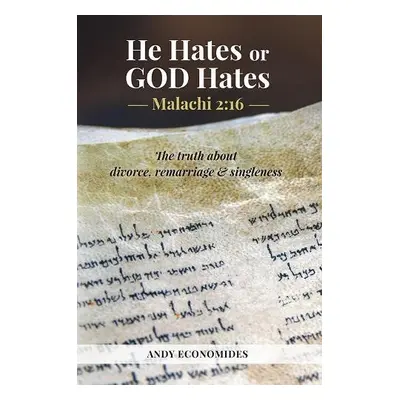 He Hates or God Hates - Economides, Andy