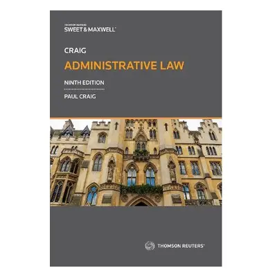 Craig: Administrative Law - Craig, Professor Paul