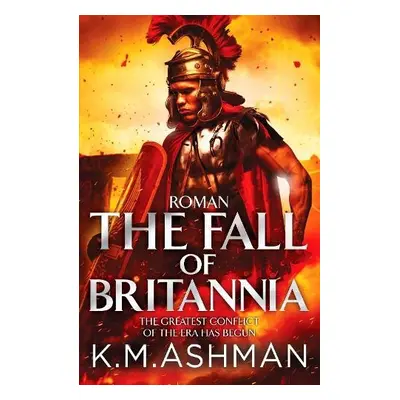 Roman - The Fall of Britannia - Ashman, K. M.