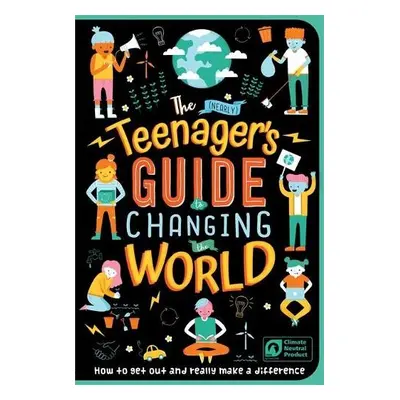 (Nearly) Teenager's Guide to Changing the World - Igloo Books