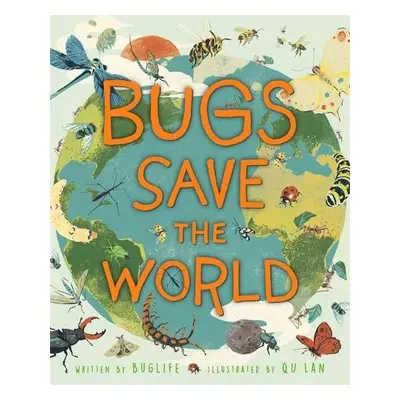 Bugs Save the World - Buglife