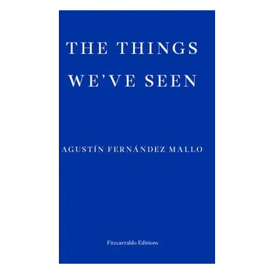 Things We've Seen - Mallo, Agustin Fernandez