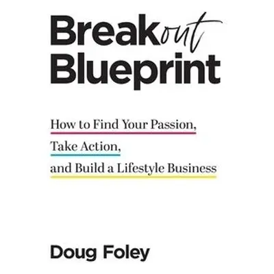 Breakout Blueprint - Foley, Doug