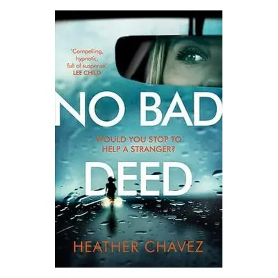 No Bad Deed - Chavez, Heather