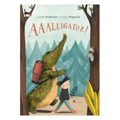 AAAlligator! - Henderson, Judith