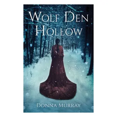 Wolf Den Hollow - Murray, Donna